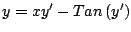 $y = xy^{\prime} - Tan \left(y^{\prime} \right)$