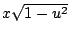 $x \sqrt{1 - u^2} $