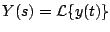 $ Y(s)={\cal L} \{ y(t) \}$