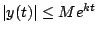 $ \vert y(t)\vert \leq Me^{kt}$