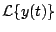 $\displaystyle {\cal L} \{y(t) \}$