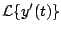 $\displaystyle {\cal L} \{ y^{\prime}(t) \}$