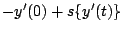 $\displaystyle -y^{\prime}(0) + s {\cal } \{ y^{\prime}(t) \}$
