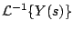 $ {\cal L}^{-1} \{Y(s) \}$