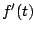 $ f^{\prime}(t)$