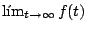 $ \lim_{t \rightarrow \infty} f(t)$