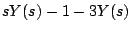 $\displaystyle sY(s)- 1 - 3Y(s)$