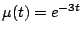 $ \mu(t)=e^{-3t}$