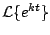 $ {\cal L} \{ e^{kt} \}$