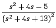 $\displaystyle \frac{s^2 + 4s - 5}{\left( s^2 + 4s + 13 \right)^2}$
