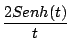 $\displaystyle \frac{2 Senh(t)}{t}$