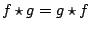 $ f \star g = g \star f$