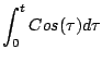 $\displaystyle \int_0^t Cos(\tau) d \tau$