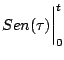 $\displaystyle Sen(\tau) \biggr\vert _0^t$