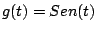 $ g(t)=Sen(t)$