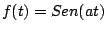 $ f(t)=Sen(at)$