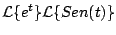$\displaystyle {\cal L} \{ e^t \} {\cal L} \{ Sen(t)\}$