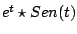 $ e^t \star Sen(t)$
