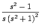 $\displaystyle \frac{s^2 - 1}{s \left( s^2 + 1 \right)^2}$