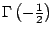 $ \Gamma\left(-\frac{1}{2}\right)$