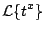 $\displaystyle {\cal L} \{ t^x \}$