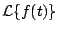 $ {\cal L} \{ f(t) \} $
