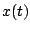 $\displaystyle x(t)$
