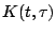 $ K(t,\tau)$