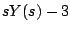 $\displaystyle sY(s) - 3$